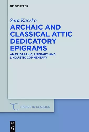 Archaic and Classical Attic Dedicatory Epigrams cover
