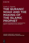 The Quranic Noah and the Making of the Islamic Prophet cover