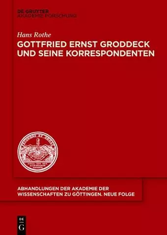 Gottfried Ernst Groddeck und seine Korrespondenten cover