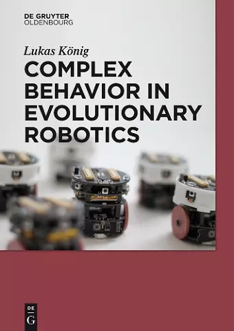 Complex Behavior in Evolutionary Robotics cover