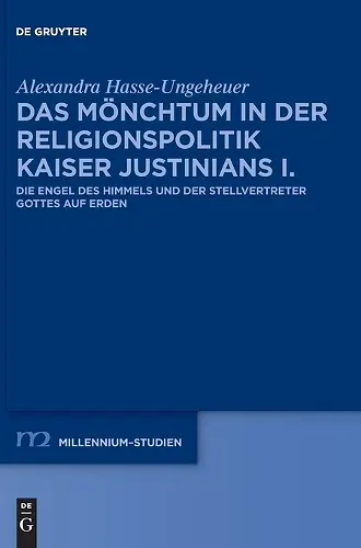Das Mönchtum in Der Religionspolitik Kaiser Justinians I. cover