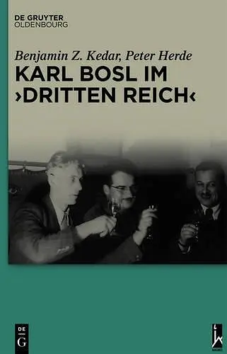 Karl Bosl im "Dritten Reich" cover