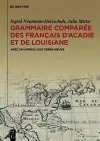 Grammaire comparée des français d'Acadie et de Louisiane (GraCoFAL) cover