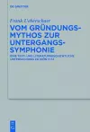 Vom Gründungsmythos zur Untergangssymphonie cover