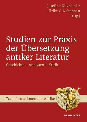 Studien zur Praxis der Übersetzung antiker Literatur cover