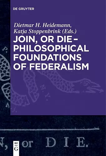 Join, or Die – Philosophical Foundations of Federalism cover