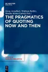 The Pragmatics of Quoting Now and Then cover