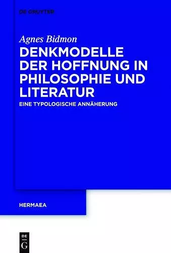 Denkmodelle der Hoffnung in Philosophie und Literatur cover