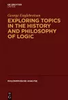 Exploring Topics in the History and Philosophy of Logic cover