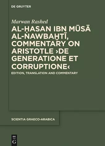 Al-Hasan ibn Musa al-Nawbakhti, Commentary on Aristotle "De generatione et corruptione" cover