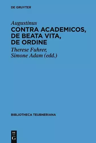 Contra Academicos, De beata vita, De ordine cover