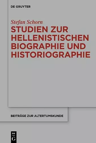 Studien zur hellenistischen Biographie und Historiographie cover