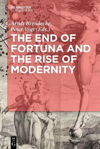 The End of Fortuna and the Rise of Modernity cover