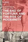 The End of Fortuna and the Rise of Modernity cover
