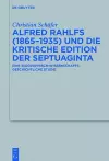 Alfred Rahlfs (1865-1935) und die kritische Edition der Septuaginta cover