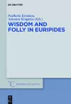 Wisdom and Folly in Euripides cover