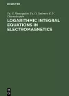 Logarithmic Integral Equations in Electromagnetics cover