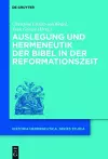 Auslegung und Hermeneutik der Bibel in der Reformationszeit cover