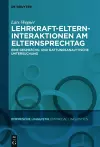Lehrkraft-Eltern-Interaktionen am Elternsprechtag cover