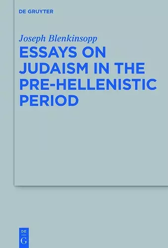 Essays on Judaism in the Pre-Hellenistic Period cover