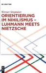 Orientierung im Nihilismus - Luhmann meets Nietzsche cover