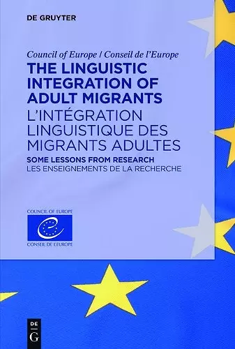 The Linguistic Integration of Adult Migrants / l'Intégration Linguistique Des Migrants Adultes cover