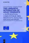 The Linguistic Integration of Adult Migrants / l'Intégration Linguistique Des Migrants Adultes cover