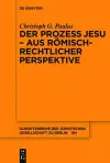 Der Prozess Jesu - aus römisch-rechtlicher Perspektive cover