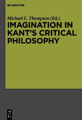 Imagination in Kant’s Critical Philosophy cover