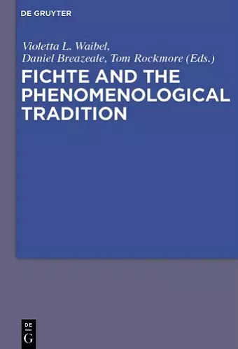 Fichte and the Phenomenological Tradition cover