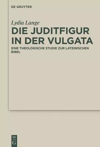 Die Juditfigur in der Vulgata cover