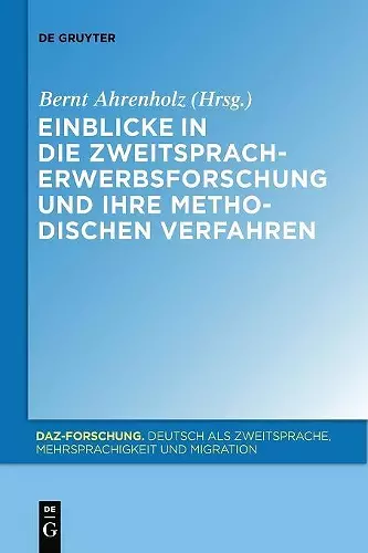 Einblicke in die Zweitspracherwerbsforschung und ihre methodischen Verfahren cover