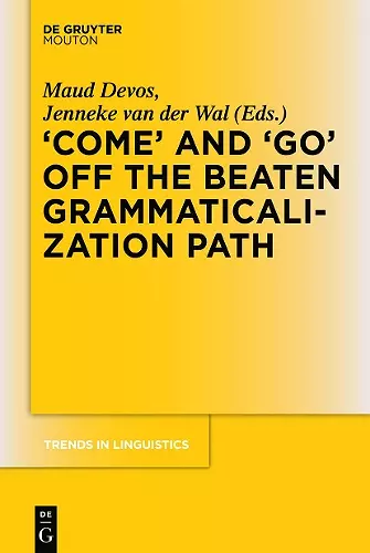 'COME' and 'GO' off the Beaten Grammaticalization Path cover