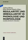 Regularität und Irregularität in Phonologie und Morphologie cover