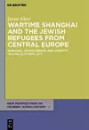 Wartime Shanghai and the Jewish Refugees from Central Europe cover