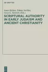 Scriptural Authority in Early Judaism and Ancient Christianity cover