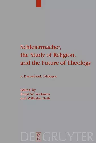 Schleiermacher, the Study of Religion, and the Future of Theology cover