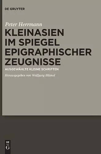 Kleinasien im Spiegel epigraphischer Zeugnisse cover