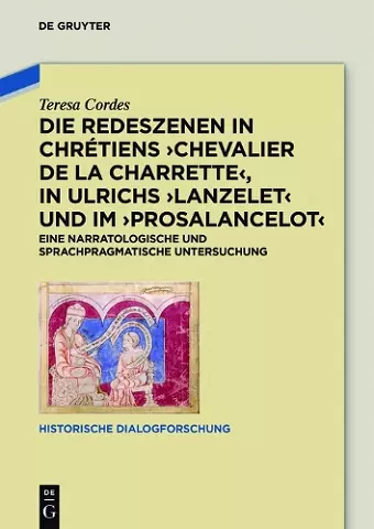 Die Redeszenen in Chrétiens 'Chevalier de la Charrete', in Ulrichs 'Lanzelet' und im 'Prosalancelot' cover