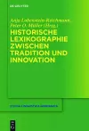 Historische Lexikographie zwischen Tradition und Innovation cover