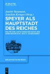 Speyer als Hauptstadt des Reiches cover