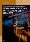 Web Applications with Javascript or Java cover