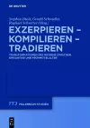 Exzerpieren - Kompilieren - Tradieren cover