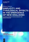 Simplicity and Typological Effects in the Emergence of New Englishes cover