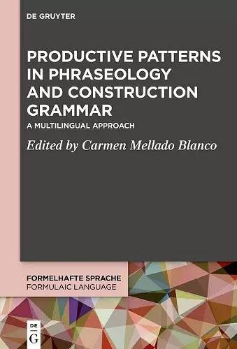 Productive Patterns in Phraseology and Construction Grammar cover