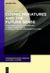 Cosmic Miniatures and the Future Sense cover