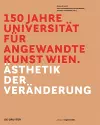 150 Jahre Universität für angewandte Kunst Wien cover