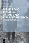Die Achsenmächte, Japan Und Die Sowjetunion cover