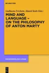 Mind and Language – On the Philosophy of Anton Marty cover