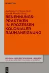 Benennungspraktiken in Prozessen kolonialer Raumaneignung cover